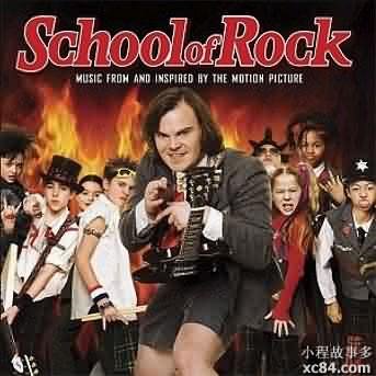 school of rock.摇滚校园 小程故事多 xc84.com
